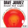 Dave Juarez - Round Red Light