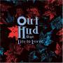 Out Hud - One Life To Leave