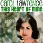 Carol Lawrence - This Heart Of Mine