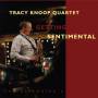 Tracy Knoop - Getting Sentimental