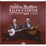 The Stanley Brothers - Ralph And Carter-The Later King Years