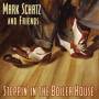 Mark Schatz - Steppin In The Boiler House