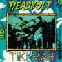 Deadbolt - Tiki Man