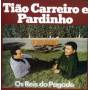 tiao Carreiro / Pardinho - Em Tempo De Avanco