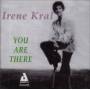 Irene Kral - You Are There