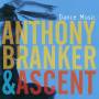 Anthony Branker & Ascent - Dance Music