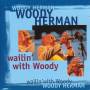 Woody Herman - Wailin With Woody