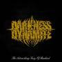 Darkness Dynamite - The Astonishing Fury Of Mankind