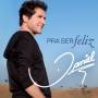 Daniel - Pra Ser Feliz