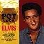 Elvis Presley - POT LUCK