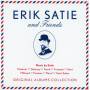 Satie / Poulenc / Casadesus / Entremont / Previn / + - Erik Satie & Friends
