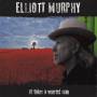Elliott Murphy - It Takes A Worried Man