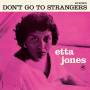 Etta Jones - Don't Go To Strangers+3 Bonus Tr.(Ltd.180g Far