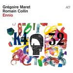 Gregoire Maret / Romain Collin - Ennio (Digipak)