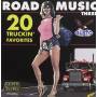 Road Music: 20 Truckin Favorites - Road Music 3: 20 Truckin' Favorites / Various