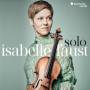 Isabelle Faust - Solo (Baroque works for solo violin)