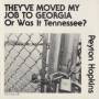 Peyton Hopkins - They Moved My Job To Georgia Or Was It Tennessee?