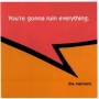 The Maroons - You're Gonna Ruin Everything
