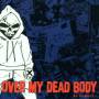Over My Dead Body - No Runners