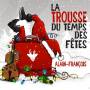 Alain-francois - La Trousse Du Temps Des Fetes