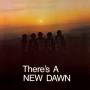 The New Dawn - Theres A New Dawn