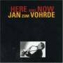 Jan Zum Vohrde - Here And Now