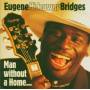 Eugene Bridges - Man Without A Home