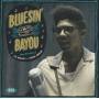 Various - Bluesin By The Bayou