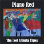 Piano Red - Lost Atlanta Tapes