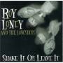 Roy & Longshots Loney - Shake It Or Leave It
