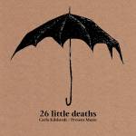 Carla Kihlstedt - 26 Little Deaths