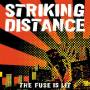 Striking Distance - Fuse Is Lit