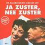 Various - De Allerleukste Liedjes Uit Ja Zuster, Nee Zuster