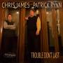 Chris James & Patrick Rynn - Trouble Don't Last