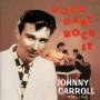 Johnny Carroll - Rock Baby,Rock It (1955-1960)