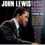 John Lewis - Early Years - Before The MJQ 1946-52