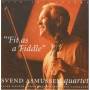 Svend Asmussen Quartet - Fit As A Fiddle