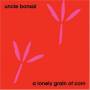 Uncle Bonsai - Lonely Grain Of Corn