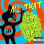 All That - The Whop Boom Bam