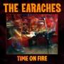 Earaches - Time On Fire