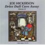 Joe Hickerson - Drive Dull Care Away 2