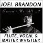 Joel Brandon - Haven't We All