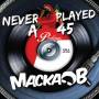 Macka B - Never Played A 45
