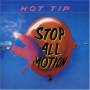 Hot Tip - Stop All Motion