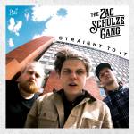 The Zac Schulze Gang - Straight To It
