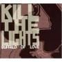 Kill The Lights - Buffalo Of Love