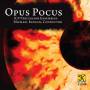 Iup Percussion Ensembles / Michael Kingan - Opus Pocus