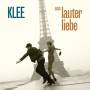 Klee - Aus lauter Liebe