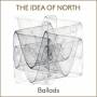 Idea Of North - Ballads