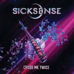 Sicksense - Cross Me Twice (CD-Digipak)